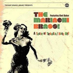 Mariachi Brass! Featuring Chet Bake - A Taste Of Tequila/Hats Off