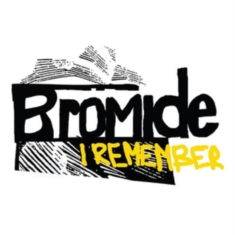 Bromide - I Remember