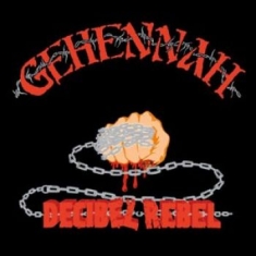 Gehennah - Decibel Rebel (Re-Issue)
