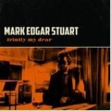 Stuart Mark Edgar - Trinity My Dear