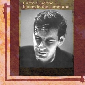 Greene Burton - Bloom In The Commune