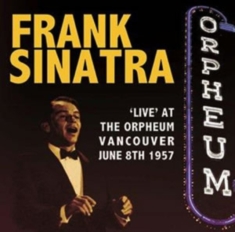 Sinatra Frank - Live At The Orpheum Vancouver 1957