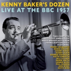 Kenny Baker's Dozen - Kenny Baker's Dozen Live At The Bbc