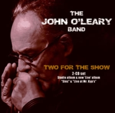 O'leary John Band - Two For The Show