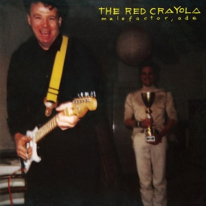 Red Crayola The - Malefactor, Ade