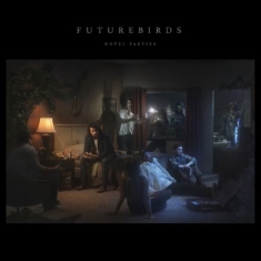 Futurebirds - Hotel Parties