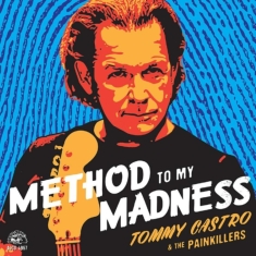 Castro Tommy & The Painkillers - Method To My Madness