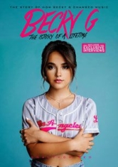 Becky G - Story Of A Lifetime i gruppen DVD & BLU-RAY hos Bengans Skivbutik AB (1554352)