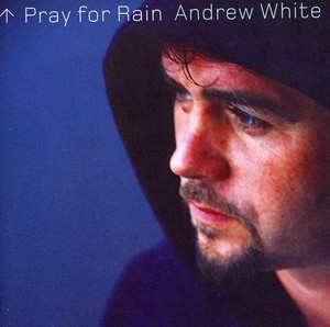White Andrew - Pray For Rain