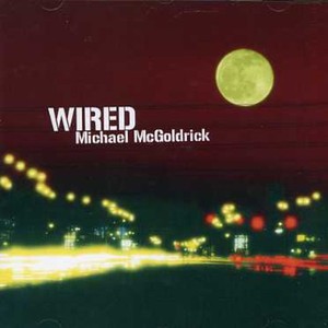 Mcgoldrick Michael - Wired