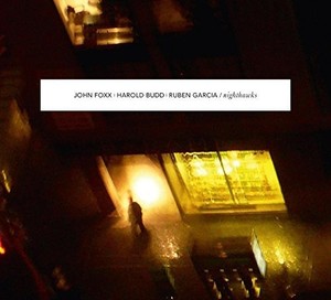 Foxx John & Harold Budd - Nighthawks