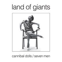 Land Of Giants. - Cannibal Dolls/Seven Men i gruppen VINYL hos Bengans Skivbutik AB (1705182)