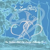 Various Artists - I Love Paris Ii (Fashion Chill Out