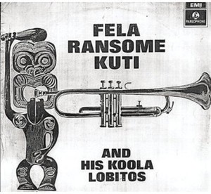 Kuti Fela - Koola Lobitos/69 L.A. Session