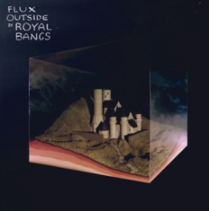 Royal Bangs - Flux Outside