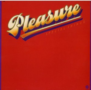 Pleasure - Special Things