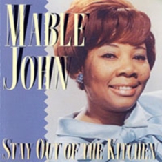 Mable John - Stay Out Of The Kitchen