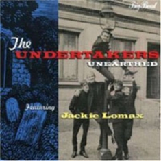 Lomax Jackie And The Undertakers - Unearthed
