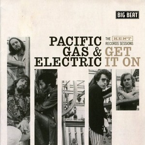 Pacific Gas And Electric - Get It On: The Kent Records Session