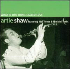 Shaw Artie - What Is This Thing Called Love