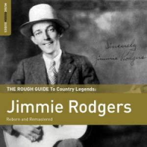 Rodgers Jimmie - Rough Guide To Jimmie Rodgers