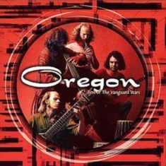 Oregon - Best Of The Vanguard Years