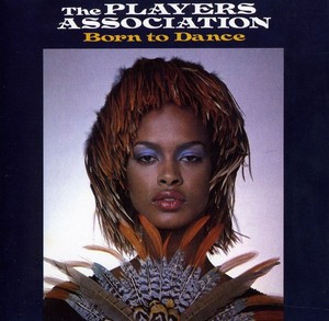 Players Association - Born To Dance