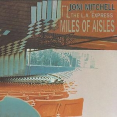 JONI MITCHELL - MILES OF AISLES
