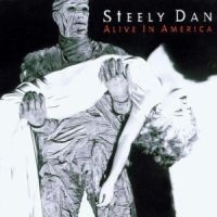 Steely Dan - Alive In America