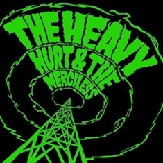 The Heavy - Hurt & The Merciless