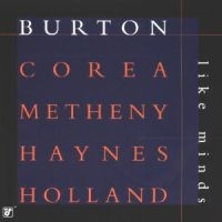 Burton/Corea/Metheny/Haynes - Like Minds