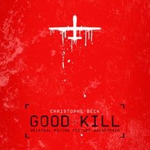 Beck Christophe - Good Kill  (Original Motion Picture i gruppen CD hos Bengans Skivbutik AB (1916430)