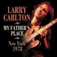 Larry Carlton - My Father's Place, New York 1978