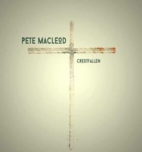 Macleod Pete - Crestfallen