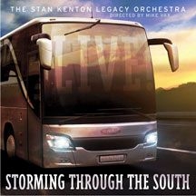 Stan Kenton Legacy Orchestra - Storming Through The South - Live i gruppen CD hos Bengans Skivbutik AB (1951365)