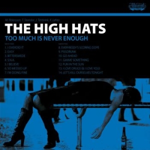 High Hats - Too Much Is Never Enough