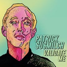 Susmilch Patrick - Validate Me i gruppen Annet /  hos Bengans Skivbutik AB (2004269)