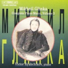Glinka Michail - Piano Music Vol 3