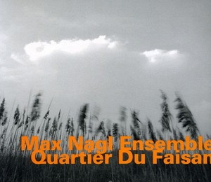 Nagl Max - Quartier Du Faisan