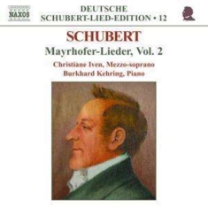 Schubert Franz - Mayrhofer Lieder Vol2