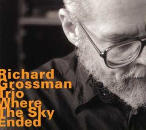 Grossman Richard - Where The Sky Ended