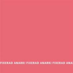 Fixerad Anarki - Fixerad Anarki
