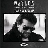 Waylon Jennings - Waylon Sings Hank Williams i gruppen CD hos Bengans Skivbutik AB (2028488)