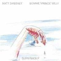 Bonnie 'prince' Billy / Sweeney Ma - Superwolf i gruppen VINYL hos Bengans Skivbutik AB (2045124)