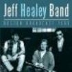 Healey Jeff Band - Boston 1989 (Live Broadcasts) i gruppen CD hos Bengans Skivbutik AB (2054016)