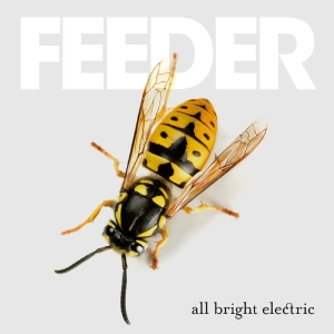 Feeder - All Bright Electric (Deluxe Edition