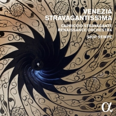 Capriccio Stravagante / Renaissance - Venezia Stravagantissima