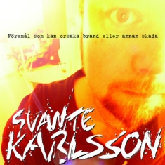 Karlsson Svante - Föremål Som Kan Orsaka Brand Eller