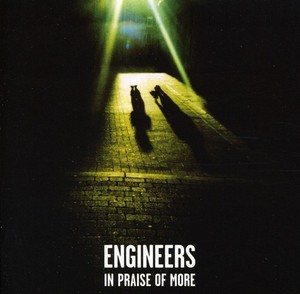 Engineers - In Praise Of More