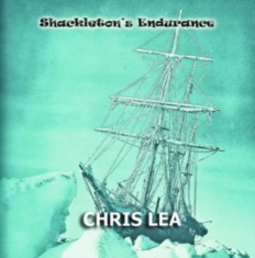 Lea Chris - Shackleton's Endurance